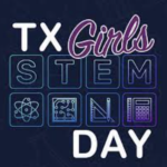 Texas Girls in STEM Day is March 1