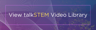 btn: View talkSTEM Video Library