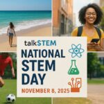 Celebrate National STEM Day With talkSTEM: Our Year In Review!