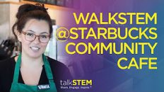 walkSTEM at Starbucks Community