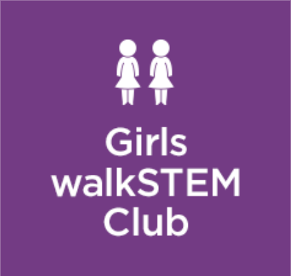 Create Your Own walkSTEM® — Girls walkSTEM Club